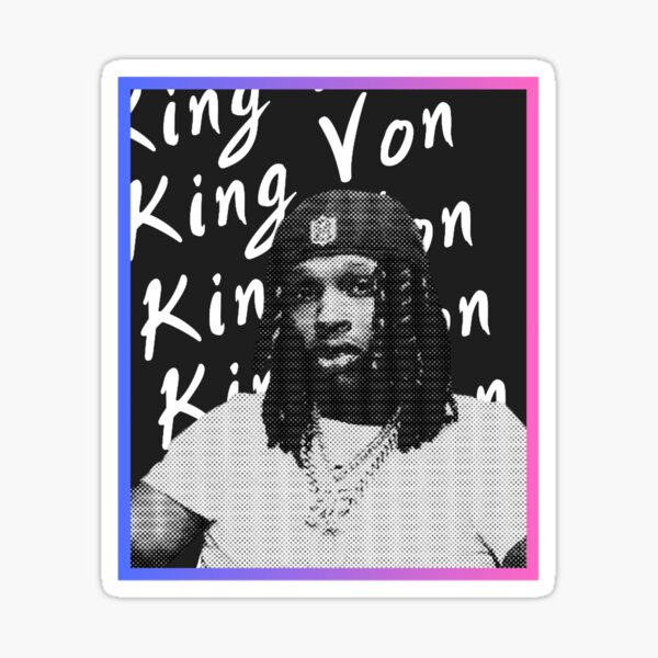 R.I.P. KING VON