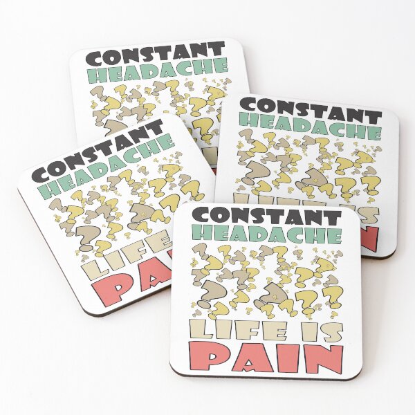 Item preview, CONSTANT HEADACHE LIFE IS PAIN designed and sold by Rejiboustarts.