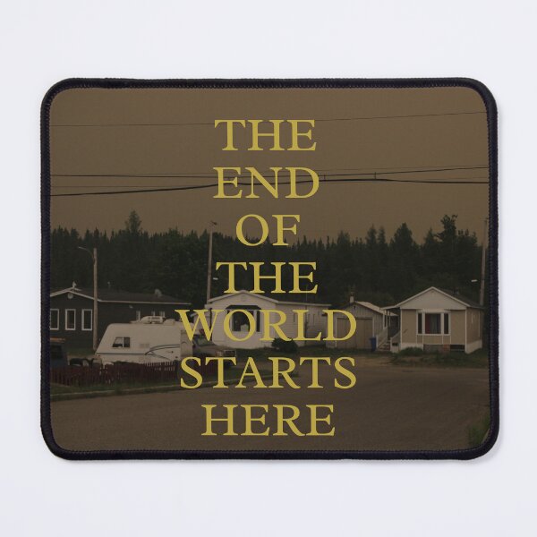 Item preview, The end of the world starts here (25.04.23) designed and sold by cryptickludo.