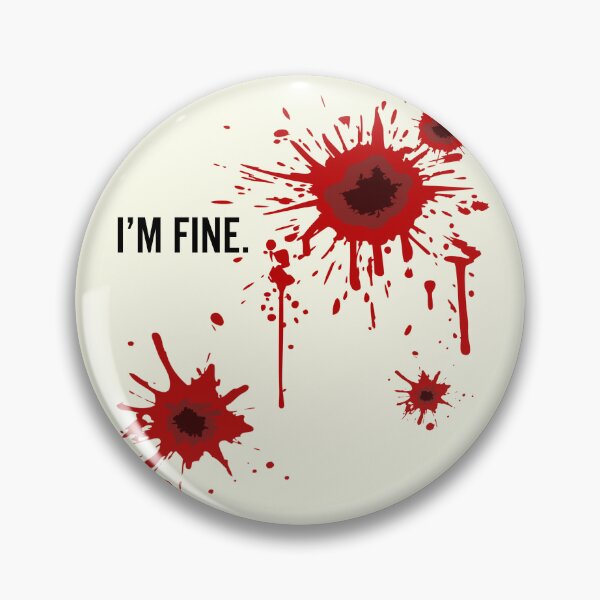 Item preview, Gunshot Wound I'm Fine designed and sold by CreepyCornerArt.