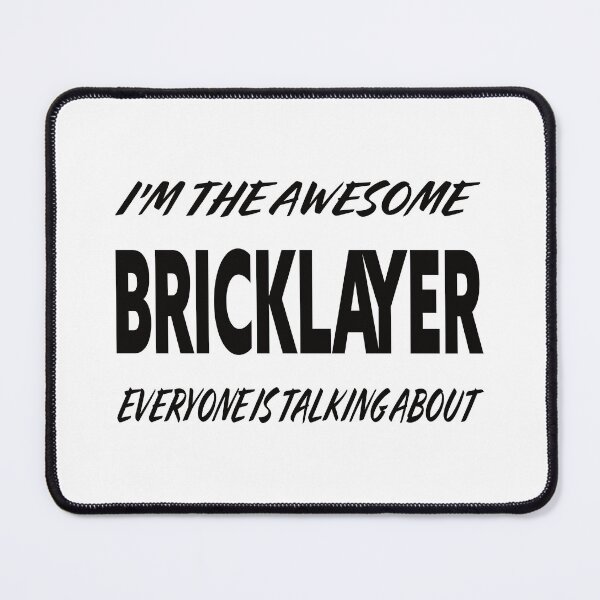 Item preview, I'm The Awesome BRICK LAYER Everyone Is Talking About  designed and sold by teecraftstudios.