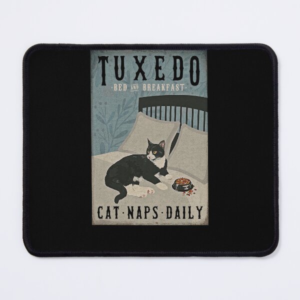 Item preview, Tuxedo cat bed and breakfast cat naps daily designed and sold by SameeraDammeyer.