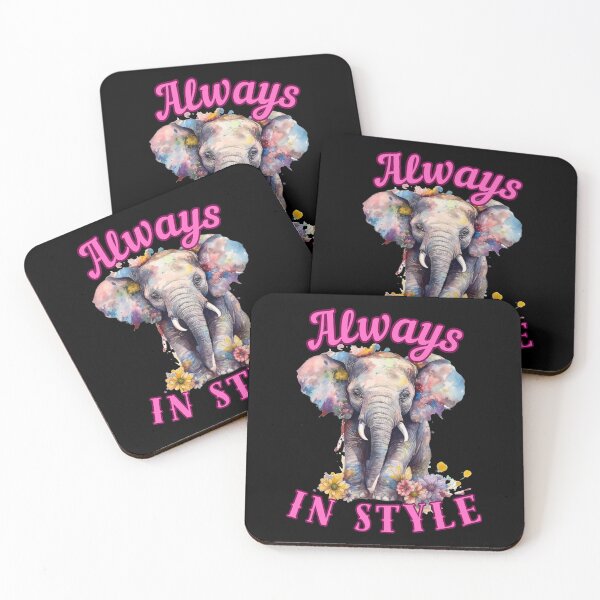 Item preview, Always in Style. elephant saying designed and sold by ElephantVibes.
