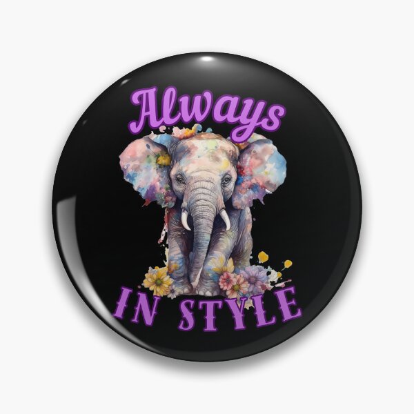 Item preview, Always in Style. elephant quote designed and sold by ElephantVibes.