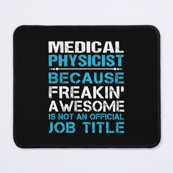 Item preview, Medical Physicist - Freaking Awesome designed and sold by alphatinost.