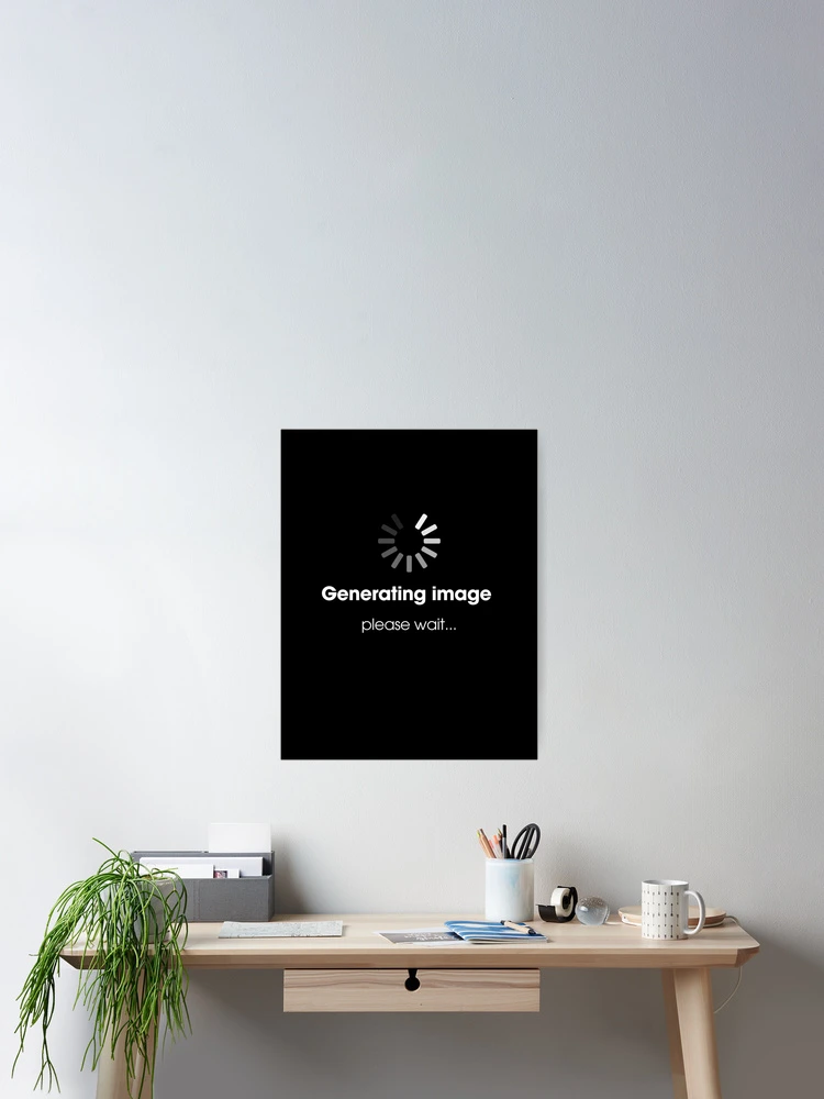 Thumbnail 2 of 3, Poster, Image Generator Loading designed and sold by TILCollections.