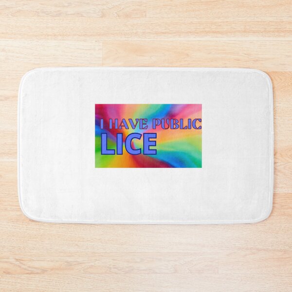 Item preview, I Have Pubic Lice designed and sold by GalaxyGraffiti.