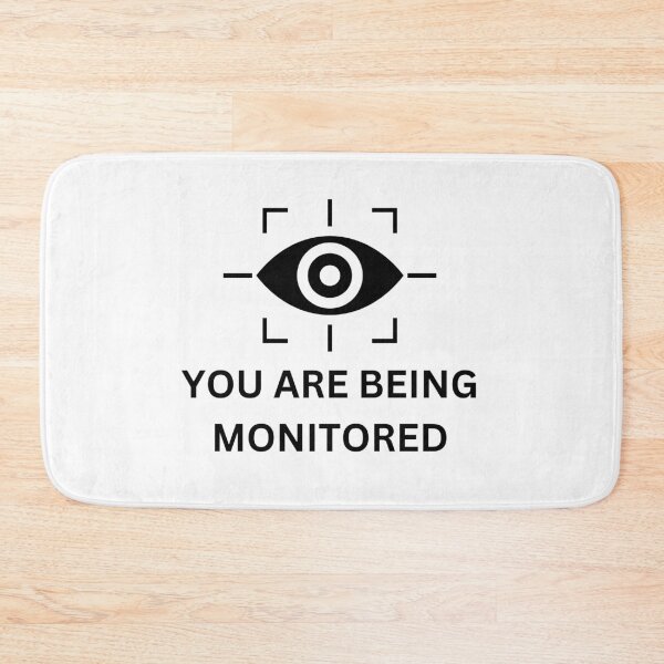 Item preview, You Are Being Monitored designed and sold by DashBliss.