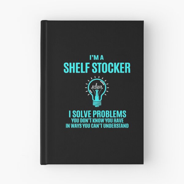 Item preview, Shelf Stocker - I Solve Problems designed and sold by alphatinost.