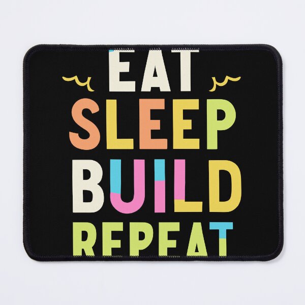 Item preview, Eat Sleep Build Repeat designed and sold by bihtti.