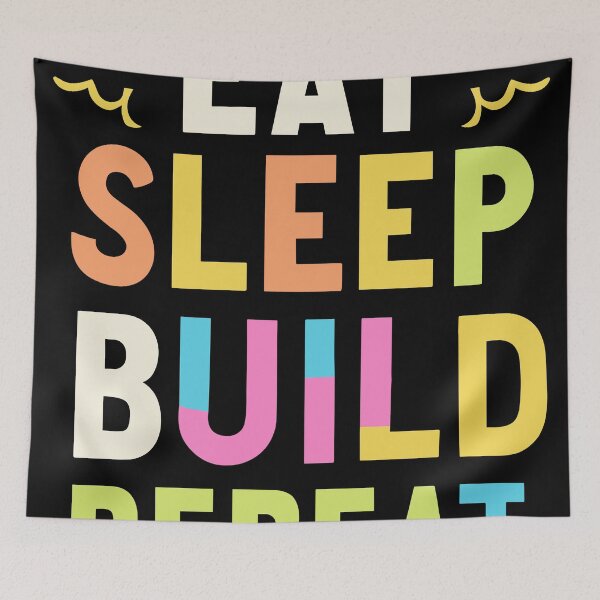 Item preview, Eat Sleep Build Repeat designed and sold by bihtti.