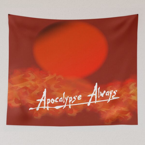 Item preview, Apocalypse Always designed and sold by Cosmic-Fandom.