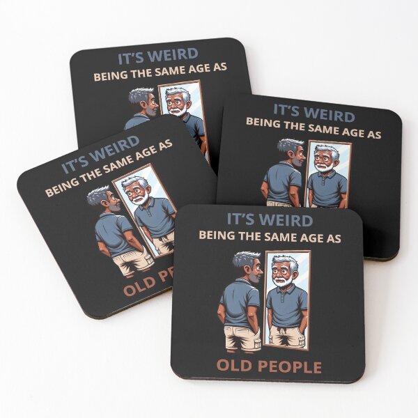 Item preview, It's Weird Being The Same Age As Old People Funny Birthday Gift designed and sold by PapaMikeCrafts.