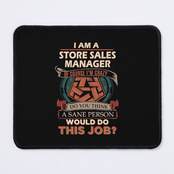 Item preview, Store Sales Manager - Sane Person designed and sold by analisanta.