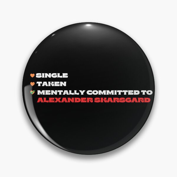 Item preview, Mentally Committed To Alexander Skarsgard designed and sold by Itsheartshop.