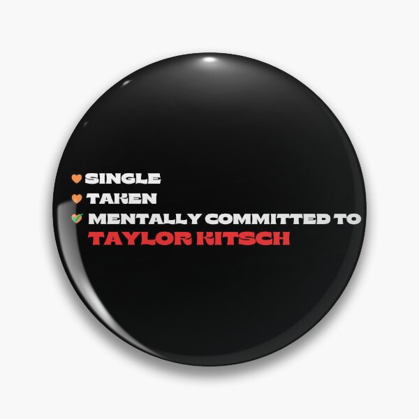Item preview, Mentally Committed To Taylor Kitsch designed and sold by Itsheartshop.