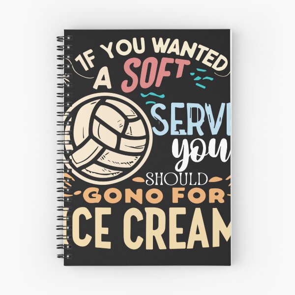 Item preview, If you wanted Soft Serve Go For Ice Cream - Volleyball Lover designed and sold by Pitchou07.