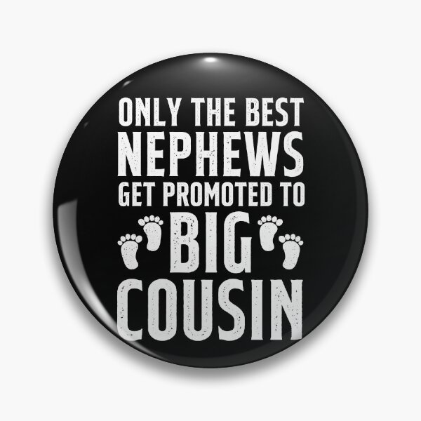 Item preview, Only the Best Nephews Promoted to Big Cousin designed and sold by Achrafdesign.