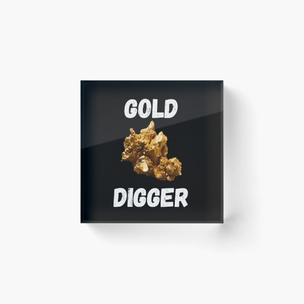 Item preview, Gold Digger designed and sold by FlexYourMind.