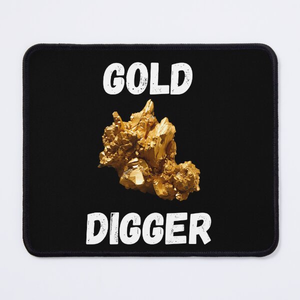 Item preview, Gold Digger designed and sold by FlexYourMind.