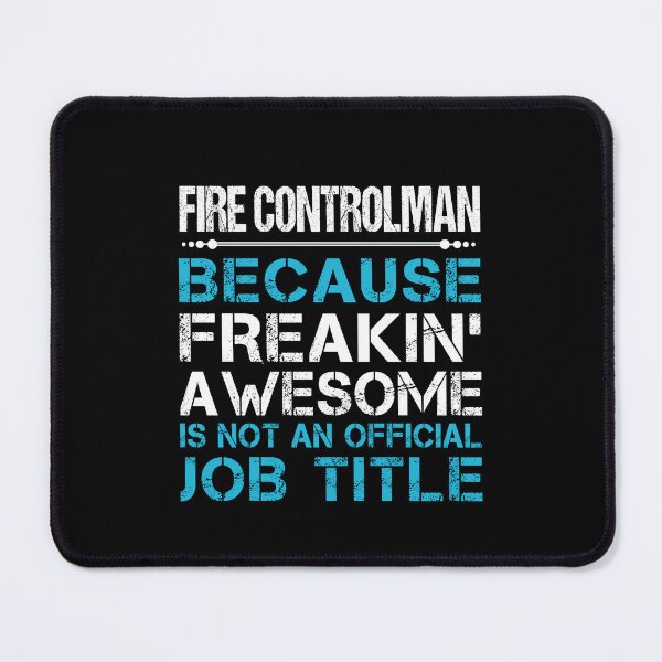 Item preview, Fire Controlman - Freaking Awesome designed and sold by alphatinost.