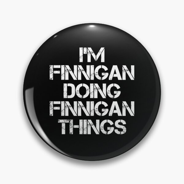 Item preview, Finnigan Name - Finnigan Doing Finnigan Things designed and sold by LindenAverhart3.