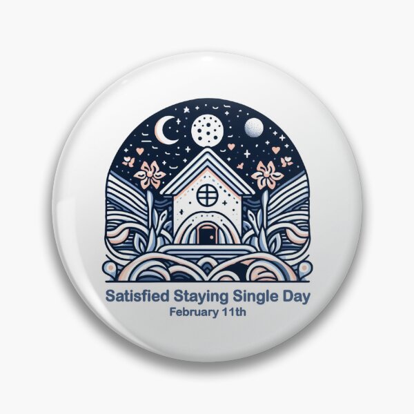 Item preview, Feb 11th Satisfied Staying Single Day designed and sold by CrankyOldDude.