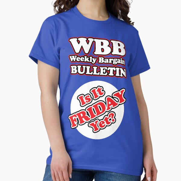 WBB: Friday Classic T-Shirt