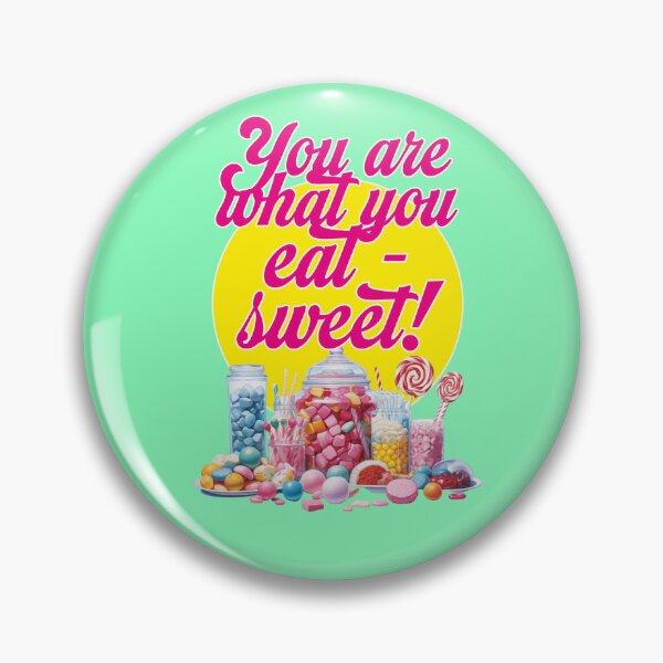 Item preview, You are what you eat sweet, sweets designed and sold by Mauswohn.