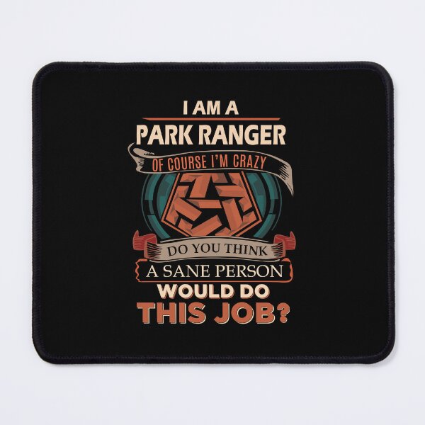 Item preview, Park Ranger - Sane Person designed and sold by alphatinost.