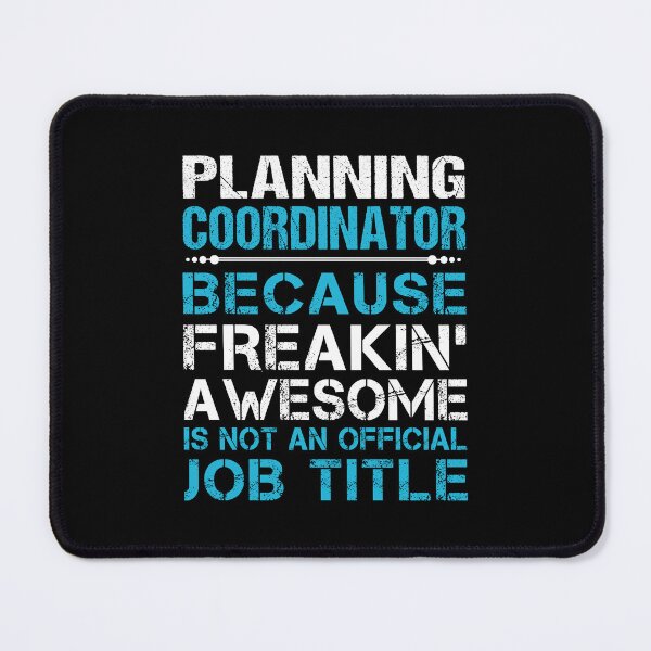 Item preview, Planning Coordinator - Freaking Awesome designed and sold by alphatinost.