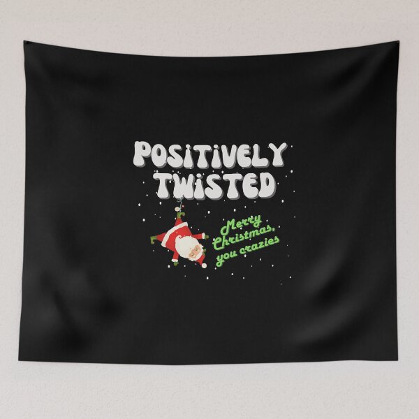 Item preview, Positively twisted Merry Christmas you crazies . Funny gift for friends. designed and sold by Krzysztof Siwek.