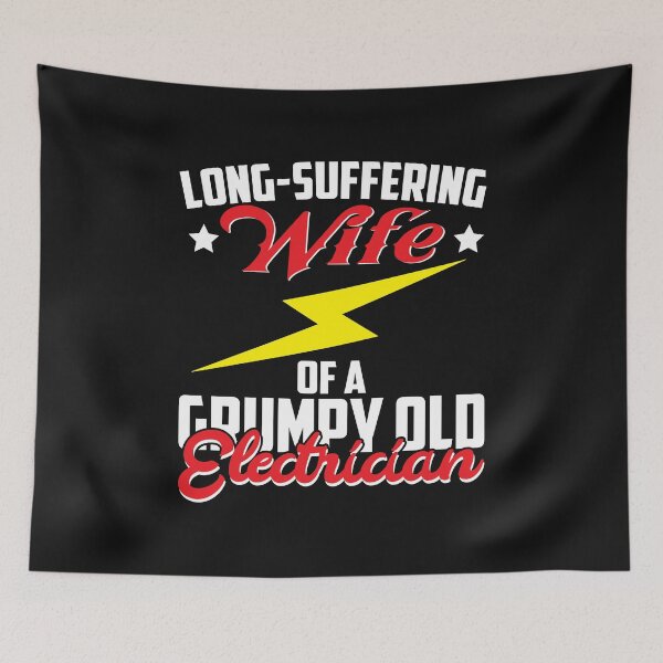 Item preview, long suffering wife of a grumpy old electrician / Electrician designed and sold by Tee Hub.