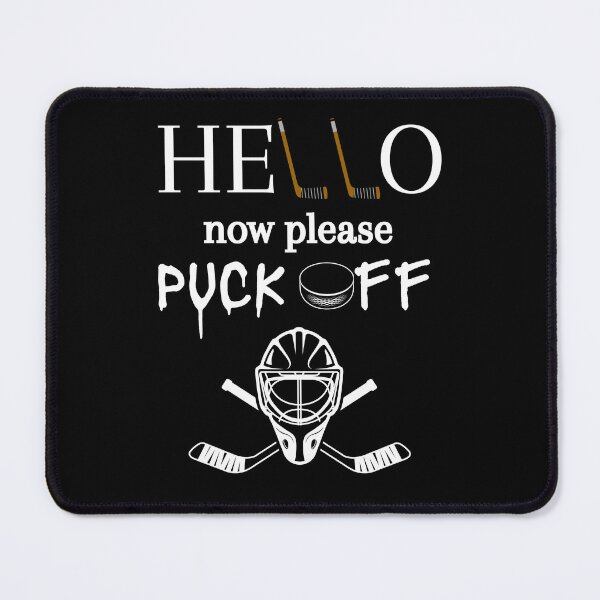 Item preview, Hello, now please Puck Off designed and sold by smart-donkey.