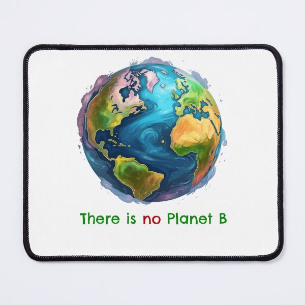 Item preview, There is no Planet B Nature Lover designed and sold by Samanthi007.