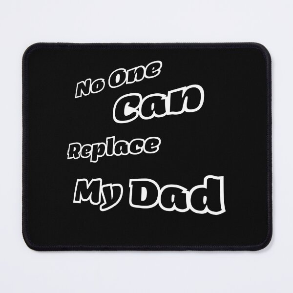 Item preview, No One Can Replace My Best Dad Ever designed and sold by JoeStylistic.