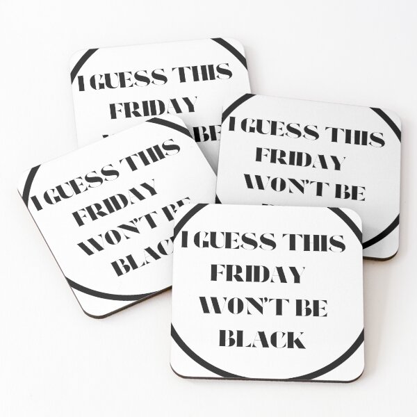 Item preview, Friday Won't Be Black Design designed and sold by PaperPalette.