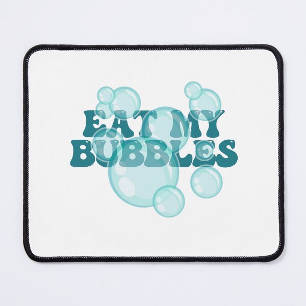 Item preview, Eat My Bubbles designed and sold by Wilcox PhotoArt.