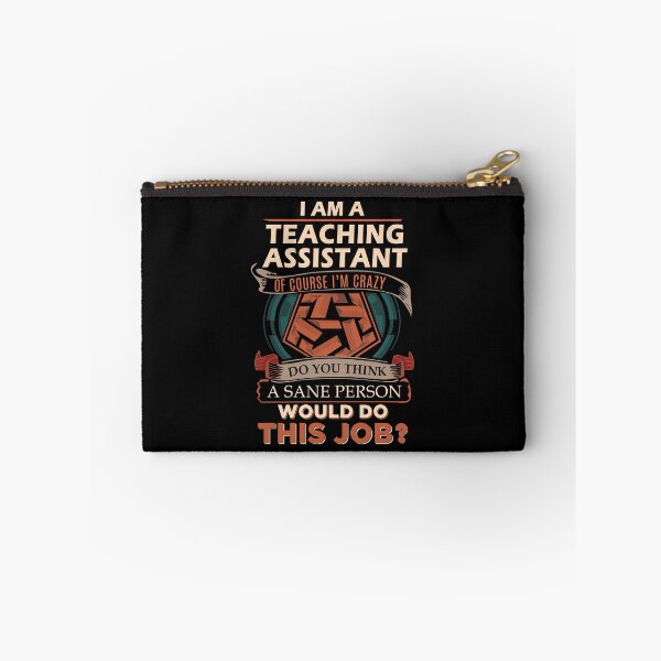 Item preview, Teaching Assistant - Sane Person designed and sold by analisanta.