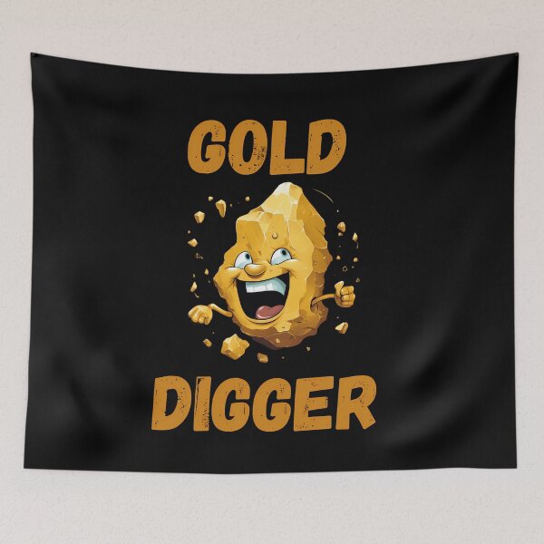 Item preview, Gold Digger designed and sold by FlexYourMind.