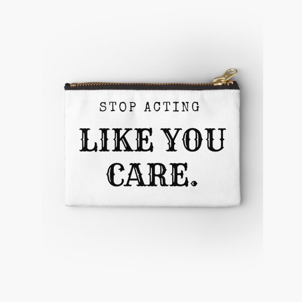 Item preview, Stop acting like you care designed and sold by debielongakit.