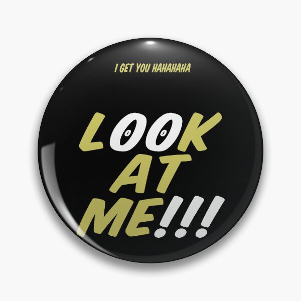 Item preview, I GET YOU HAHAHAHA LOOK AT ME !!! designed and sold by Rejiboustarts.