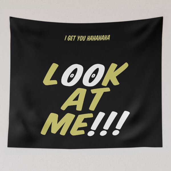 Item preview, I GET YOU HAHAHAHA LOOK AT ME !!! designed and sold by Rejiboustarts.