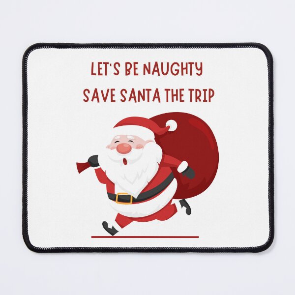 Item preview, Let’s Be Naughty Red and White Santa Claus designed and sold by Quote Gallery.