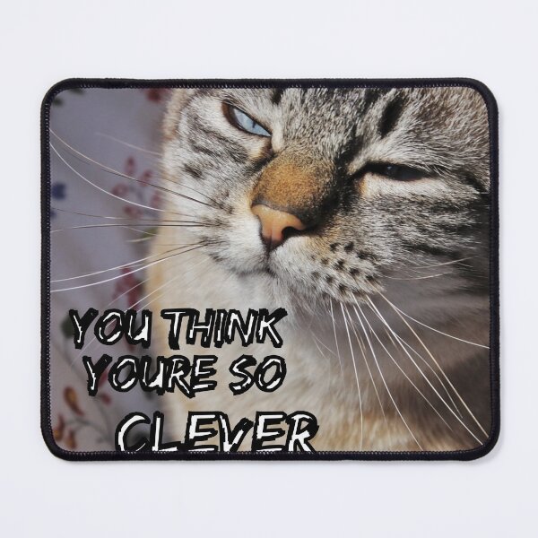 Item preview, You Think You're So Clever designed and sold by Surreallytee.