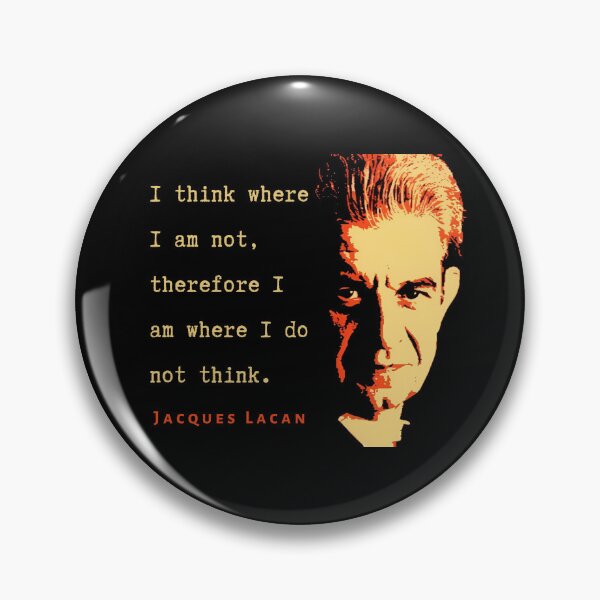 Item preview, Jacques Lacan portrait and  quote: I think where I am not, therefore I am where I do not think. designed and sold by artbleed.