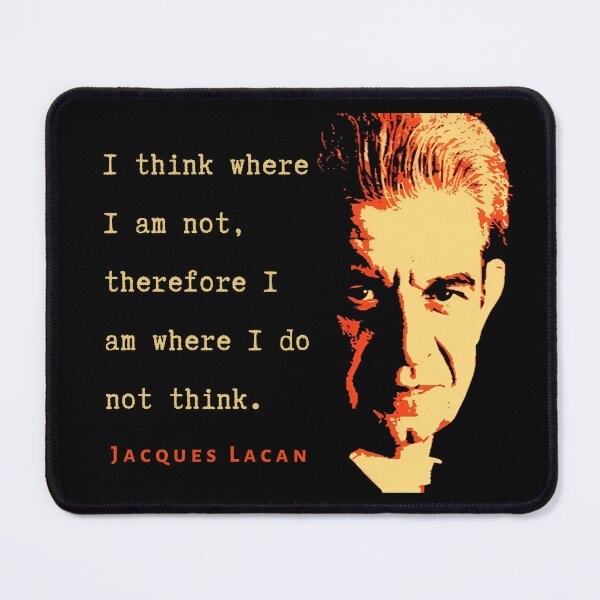 Item preview, Jacques Lacan portrait and  quote: I think where I am not, therefore I am where I do not think. designed and sold by artbleed.