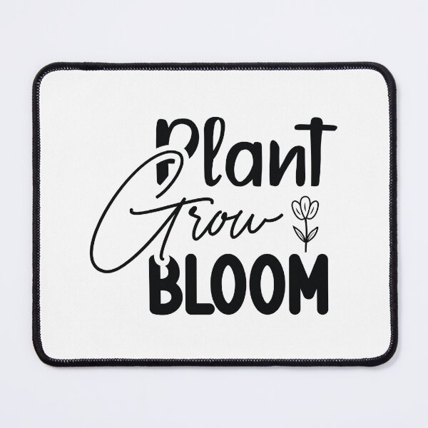 Item preview, Plant - Grow - Bloom designed and sold by DerBarman.
