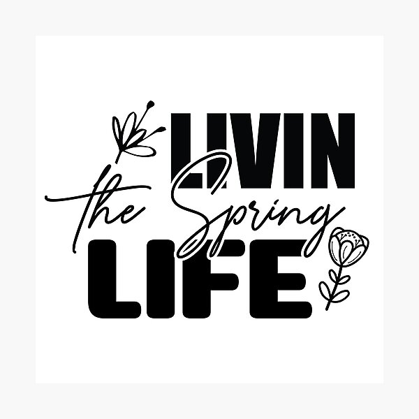 Item preview, Livin the spring life  designed and sold by DerBarman.