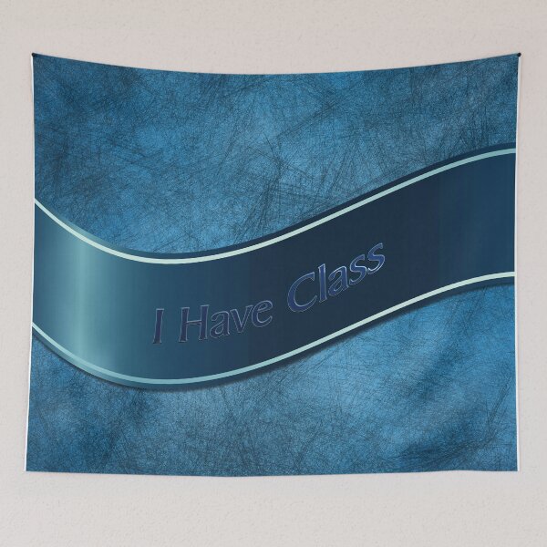 Item preview, I Have Class designed and sold by boogeyman.